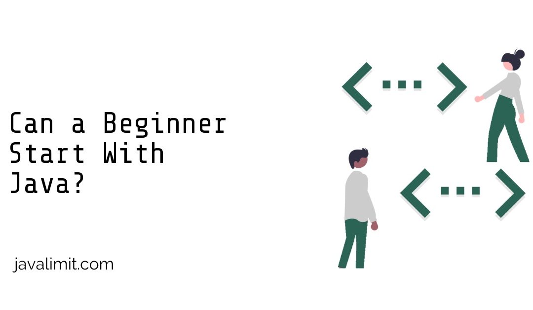Can a Beginner Start With Java?
