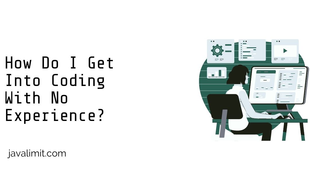 How Do I Get Into Coding With No Experience?