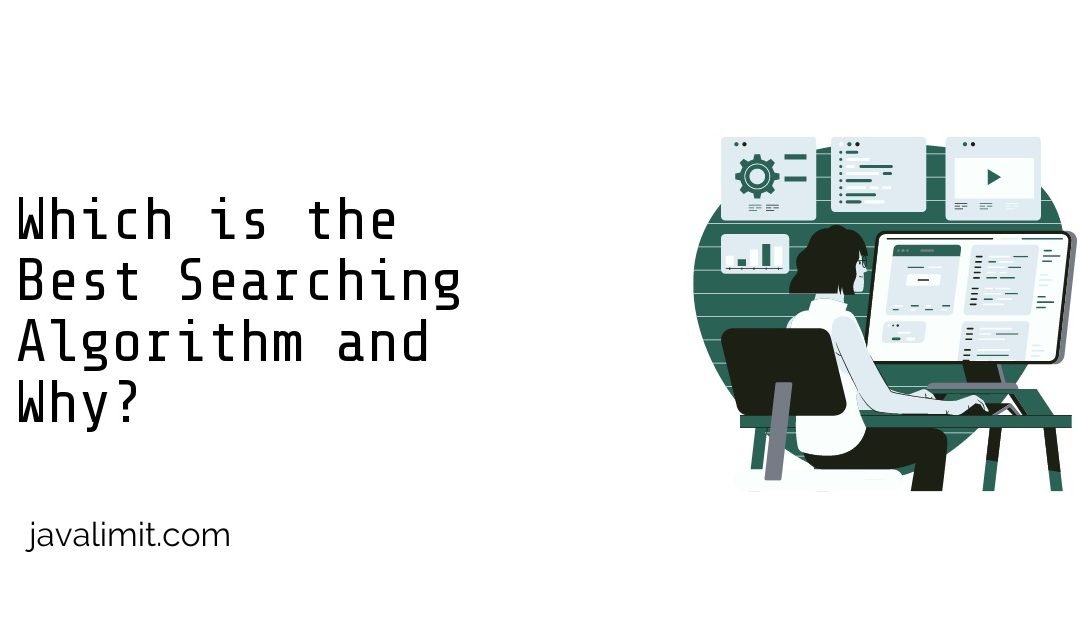 Which is the Best Searching Algorithm and Why?