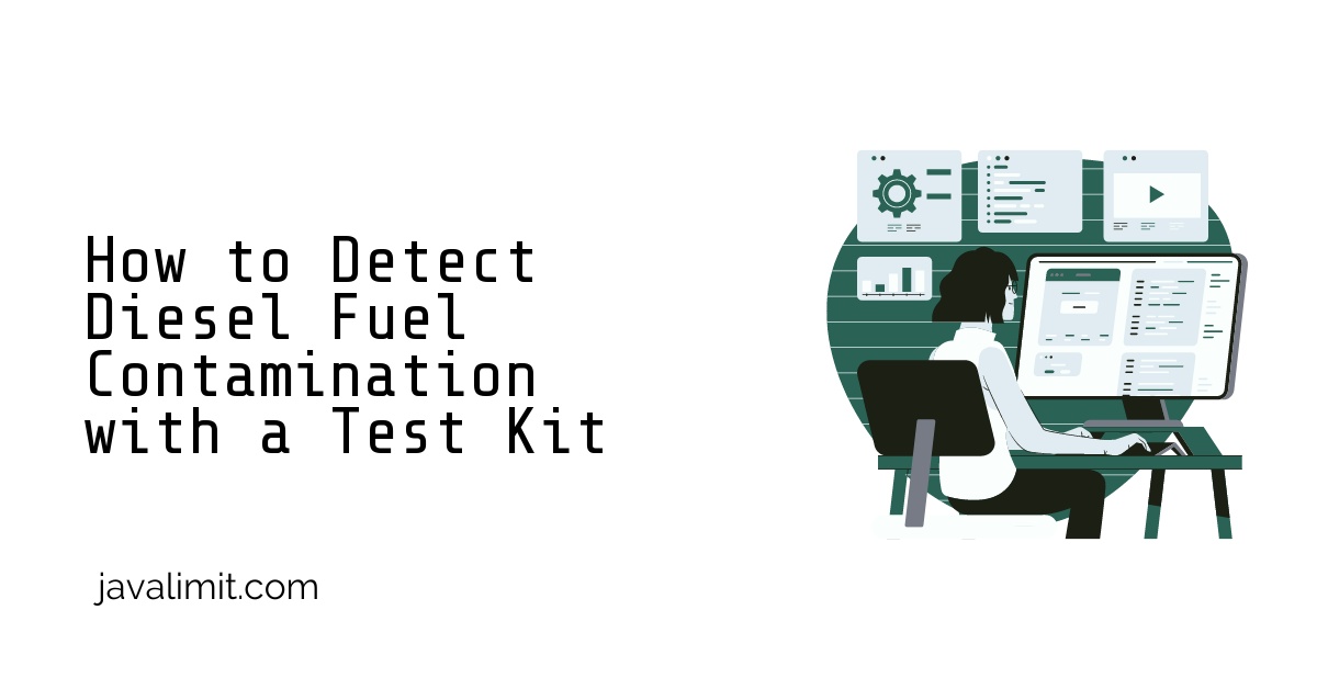 How to Detect Diesel Fuel Contamination with a Test Kit