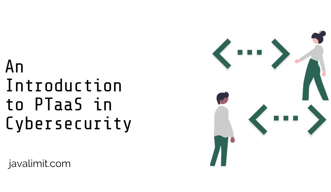 An Introduction to PTaaS in Cybersecurity
